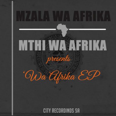 Mzala Wa Afrika, Mthi Wa Afrika - Wa Afrika EP