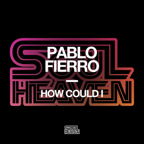 Pablo Fierro - How Could I