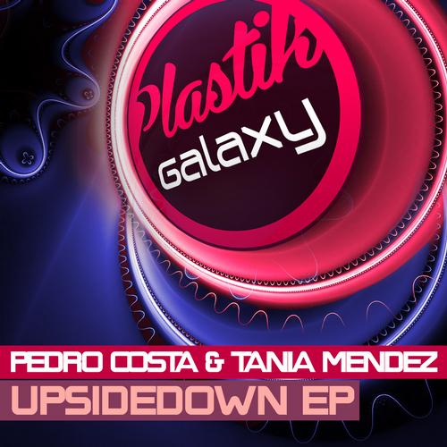 Pedro Costa, Tania Mendez - Upsidedown Ep