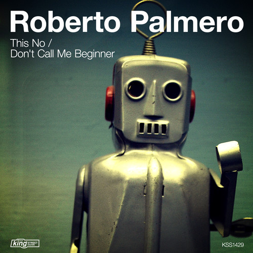 Roberto Palmero - Don't Call Me Beginner / This No