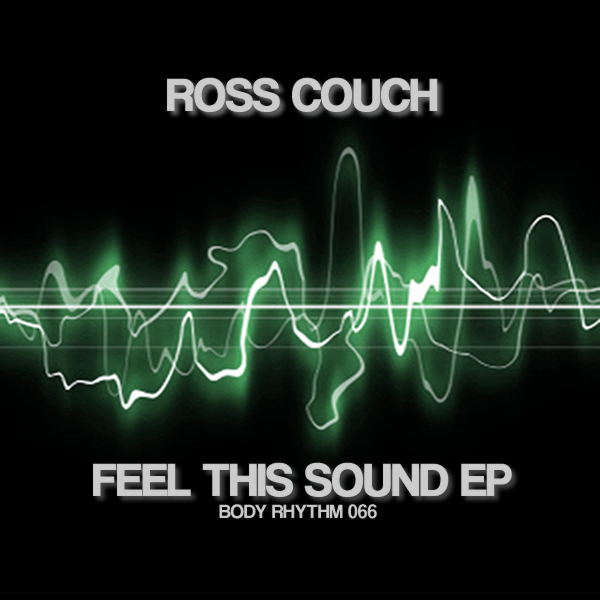 Ross Couch - Feel This Sound EP