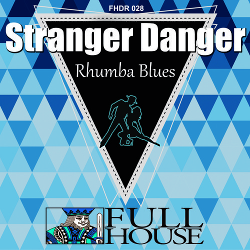 Stranger Danger - Rhumba Blues Ep