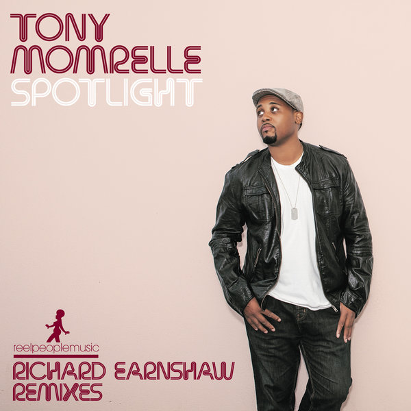 Tony Momrelle - Spotlight (Incl. Richard Earnshaw Remixes)