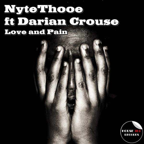 NyteThooe, Darien Crouse - Love & Pain