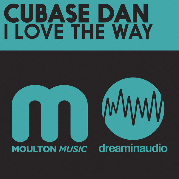 Cubase Dan - I Love The Way