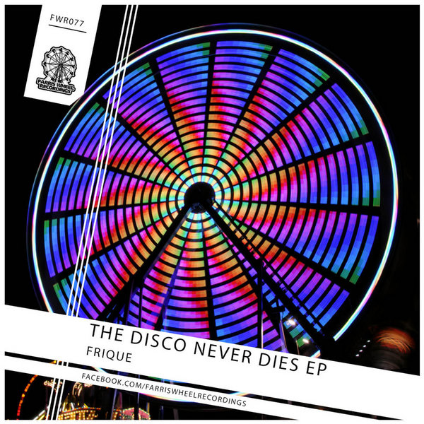 Frique - The Disco Never Dies EP