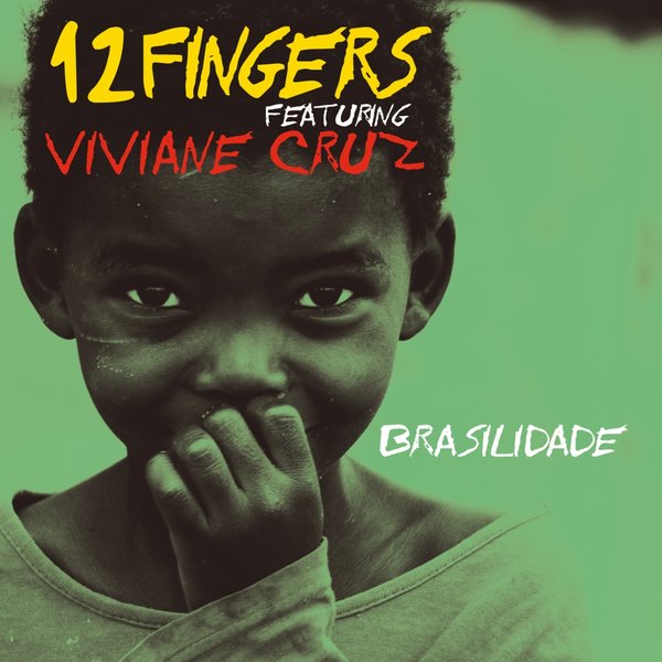 12 Fingers - Brasilidade