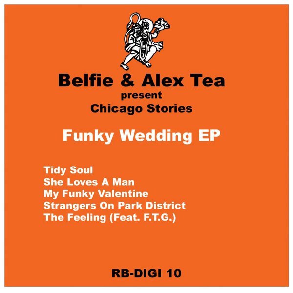 Belfie, Alex Tea, Chicago Stories - Funky Wedding EP