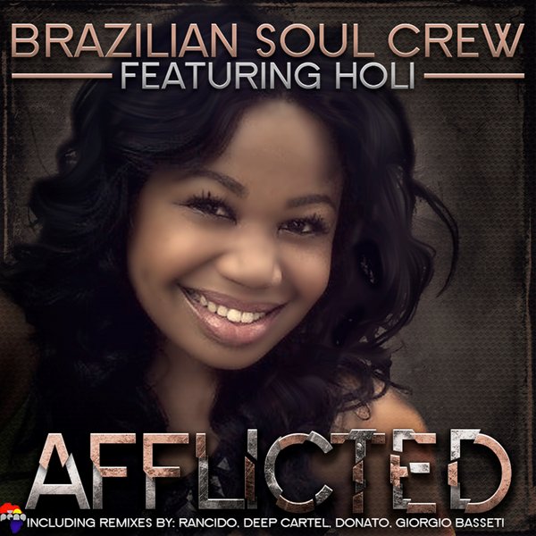 Brazilian Soul Crew, Holi M - Afflicted