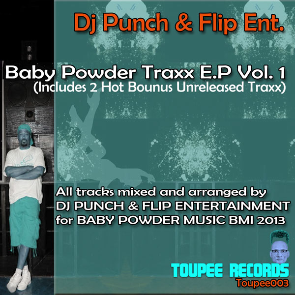 DJ Punch & Flip Entertainment - Baby Powder Traxx E.P Vol 1
