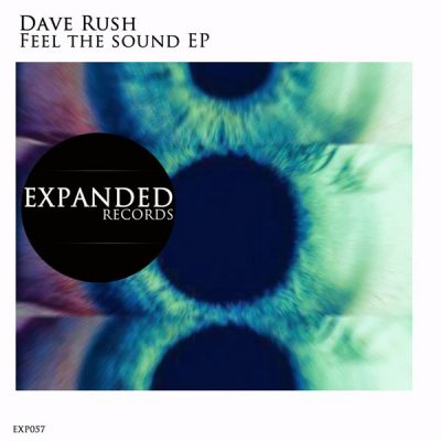 Dave Rush - Feel The Sound EP