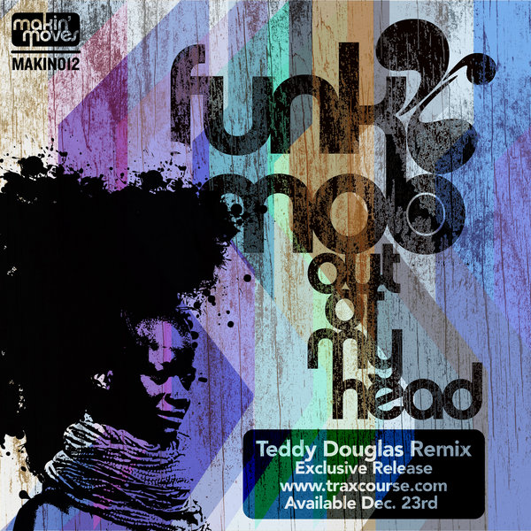 Funk Mob - 'out Of My Head' (Teddy Douglas Remixes)