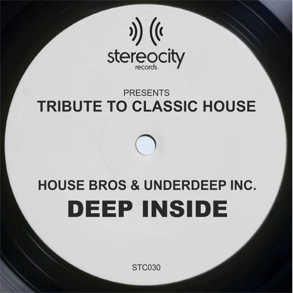House Bros, Underdeep Inc. - Tribute To Classic House Deep Inside