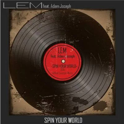 Lem Springsteen Adam Joseph - Spin Your World