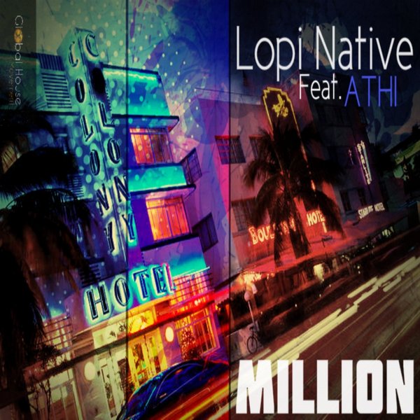 Lopi Native, Athi - Million - The Remixes