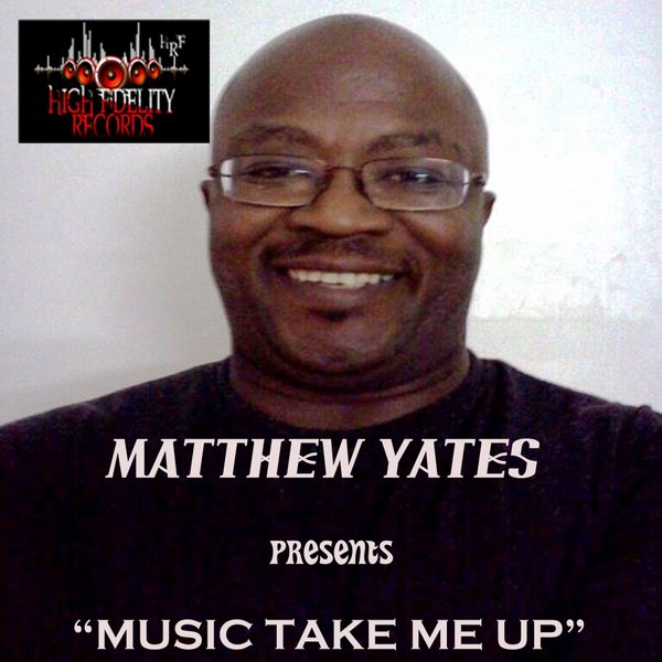 Matthew Yates - Music Take Me Up