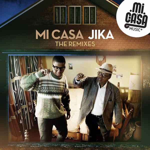 Mi Casa - Jika (The Remixes)