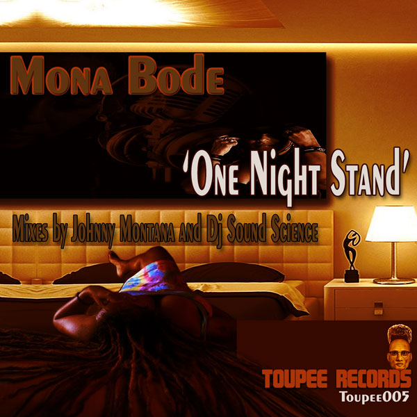 Mona Bode' - One Night Stand (Mixes By Jonny Montana and Dj Sound Science)