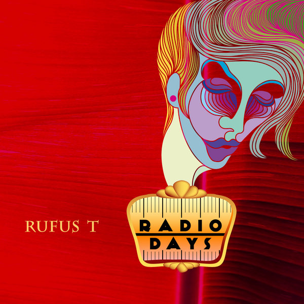 Rufus T - Radio Days