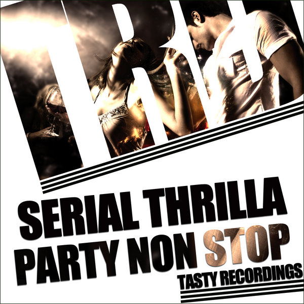 Serial Thrilla - Party Non Stop