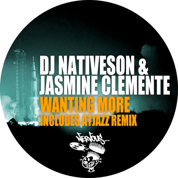 DJ Nativeson, Jasmine Clemente - Wanting More (+Atjazz Remixes)