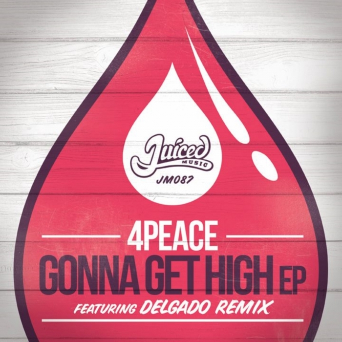 4Peace - Gonna Get High EP