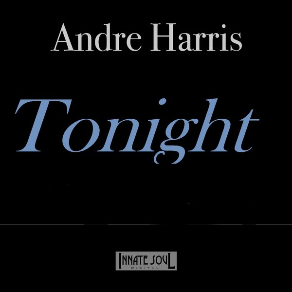 Andre Harris - Tonight