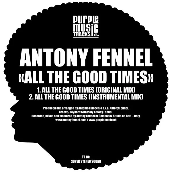Antony Fennel - All The Good Times