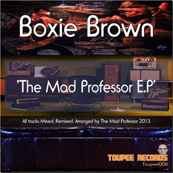 Boxie Brown - The Mad Professor E.P