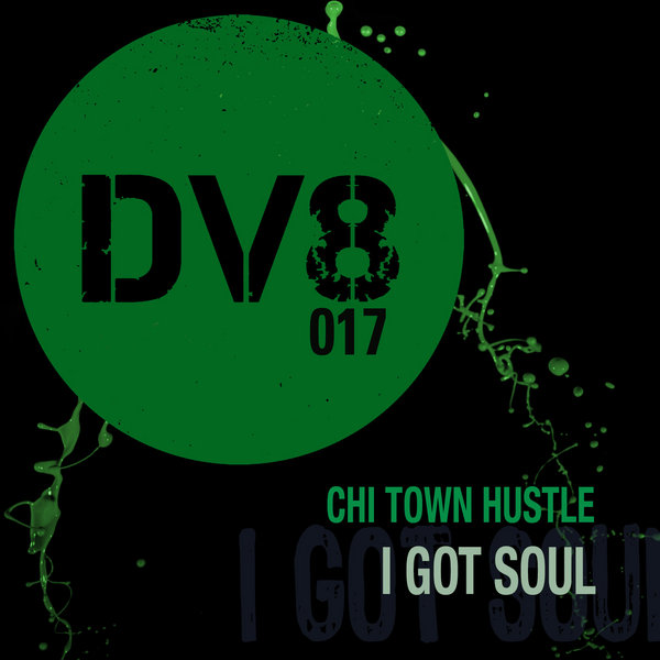 Chi Town Hustle - I Got Soul