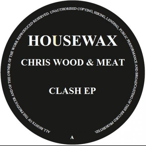 Chris Wood, Meat - Clash EP