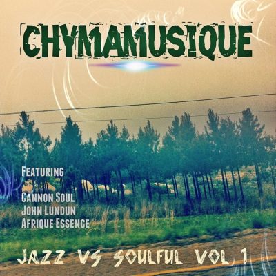 Chymamusique - Jazz vs. Soulful, Vol. 1