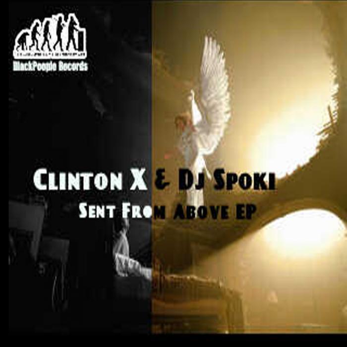 Clinton X & DJ Spoki - Sent From Above EP
