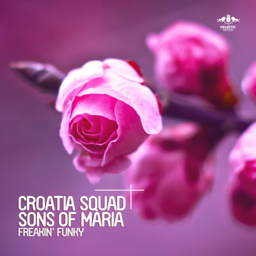 Croatia Squad, Sons Of Maria - FREAKIN' FUNKY