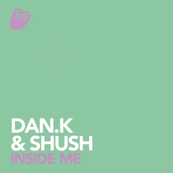 Dan.K & Shush - Inside Me