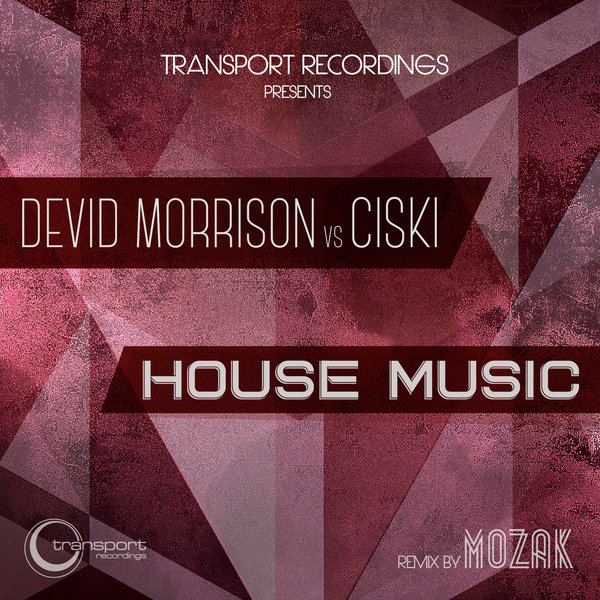 Devid Morrison, Ciski - Devid Morrison Vs Ciski House Music