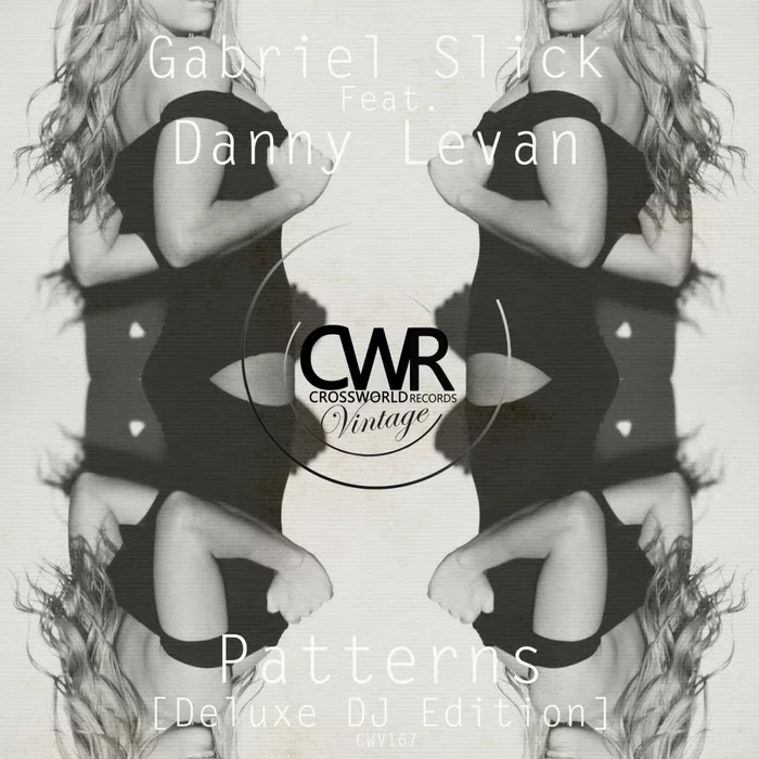 Gabriel Slick, Danny Levan - Patterns - Deluxe Dj Edition