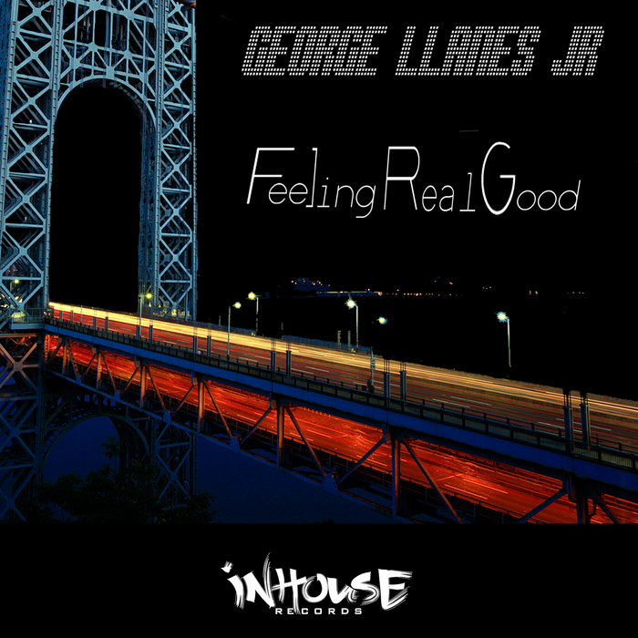 George Llanes Jr - Feeling Real Good