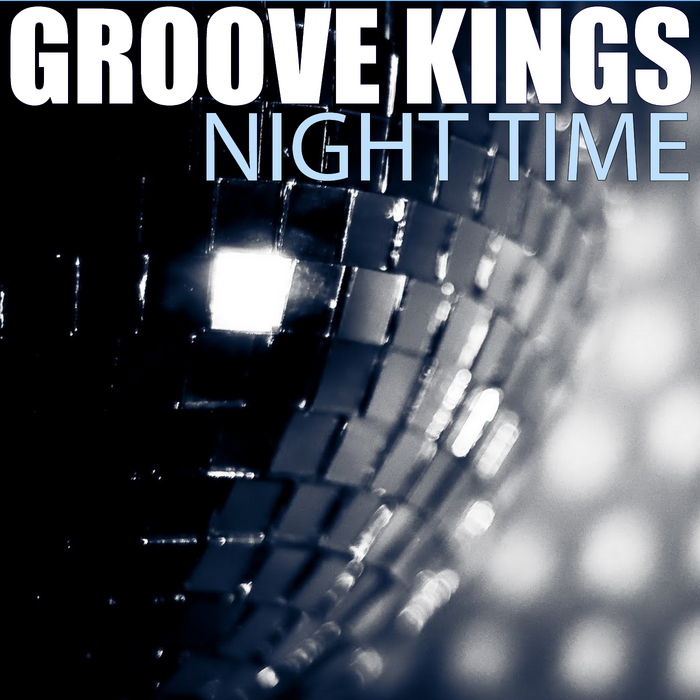 Groove Kings - Night Time