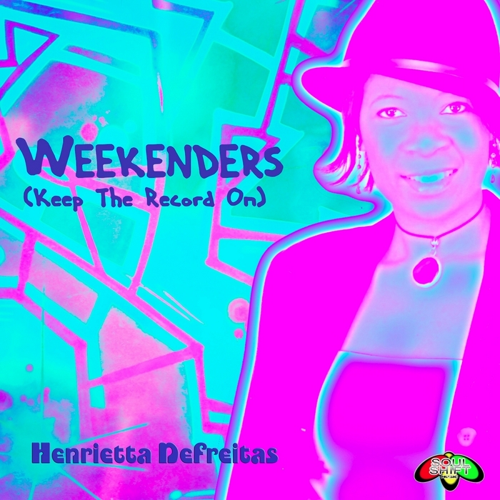 Henrietta Defreitas - Weekenders (Keep The Record On)
