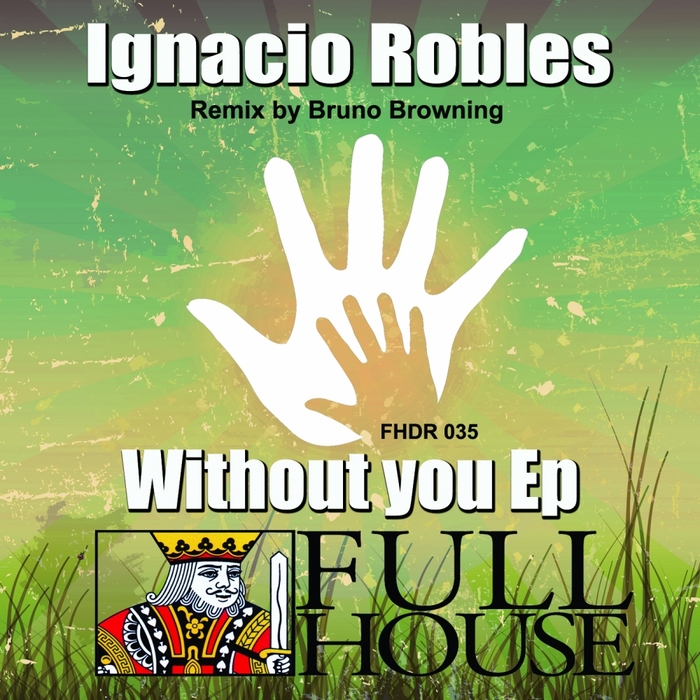 Ignacio Robles - Without You EP