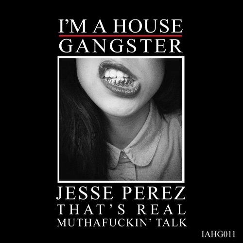 Jesse Perez - That's Real Muthafuckin' Talk