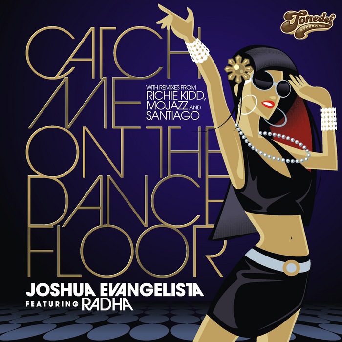 Joshua Evangelista, Radha - Catch Me On the Dancefloor