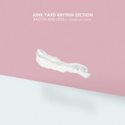 Junk Yard Rhythm Section - Bacon And Legs
