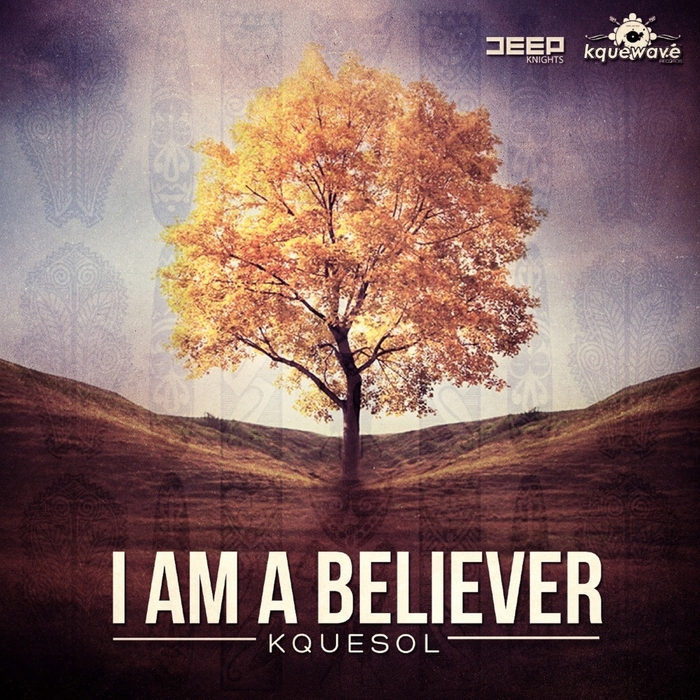 KqueSol - I Am A Believer