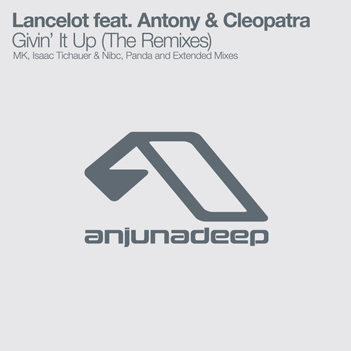 Lancelot, Antony & Cleopatra - Givin' It Up ( The Remixes)