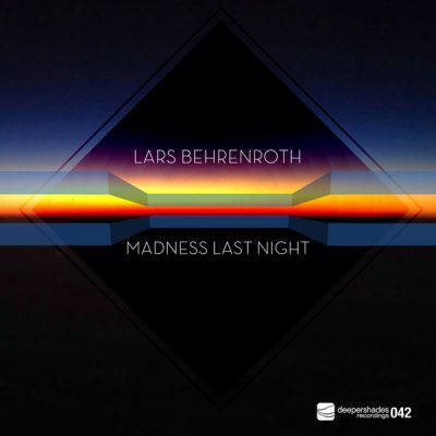 Lars Behrenroth - Madness Last Night