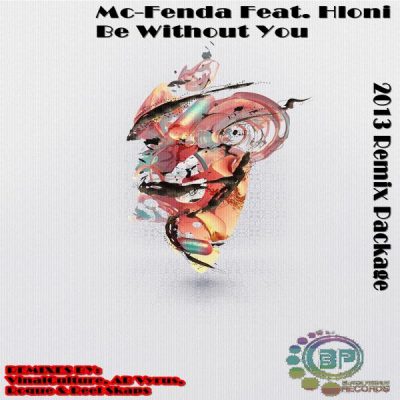 Mc-Fenda - Be Without You Pt. 2 (feat. Hloni L)