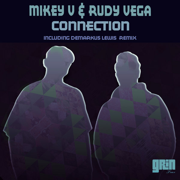 Mikey V, Rudy Vega - Connection