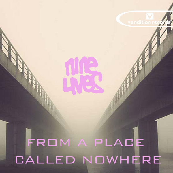 Nine Lives - From A Place Called Nowhere